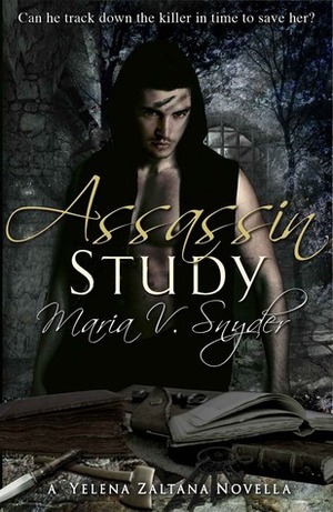 Assassin Study by Gabra Zackman, Maria V. Snyder