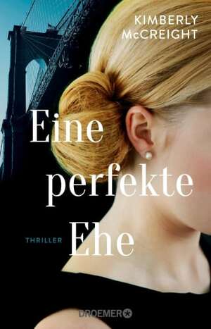 Eine perfekte Ehe by Kimberly McCreight