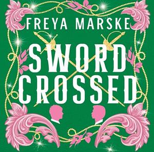 Swordcrossed by Freya Marske