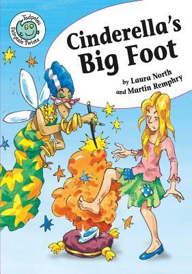 Cinderella's Big Foot by Laura North