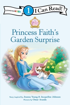 Princess Faith's Garden Surprise by Jacqueline Kinney Johnson, Jeanna Young