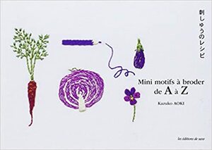 Mini motifs à broder de A à Z by Kazuko Aoki