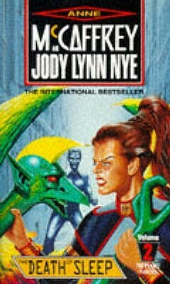 The Death of Sleep by Anne McCaffrey, Jody Lynn Nye