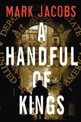 A Handful of Kings by Mark Jacobs