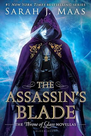 La Espada de la Asesina. Relatos de Trono de Cristal / The Assassins Blade: The Throne of Glass Novellas by Sarah J. Maas