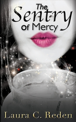 The Sentry of Mercy by Laura C. Reden