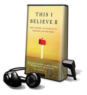 This I Believe II by Jay Allison, Dan Gediman