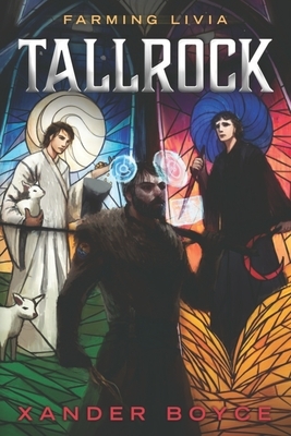 Tallrock: A Fantasy LitRPG Adventure by Xander Boyce