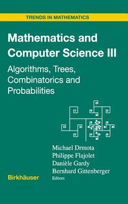 Mathematics and Computer Science III: Algorithms, Trees, Combinatorics and Probabilities by 