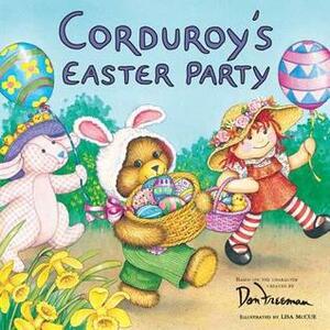 Corduroy's Easter Party by Lisa McCue, Don Freeman