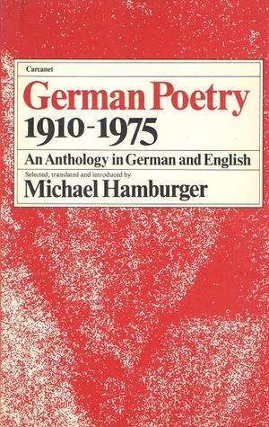 German Poetry, 1910-1975: An Anthology in German and English by Michael Hamburger
