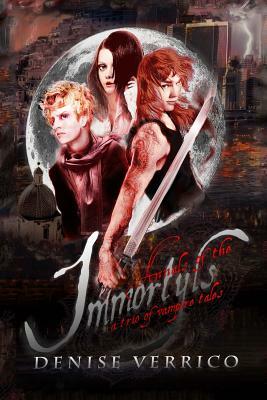Annals of the Immortyls by Denise Verrico