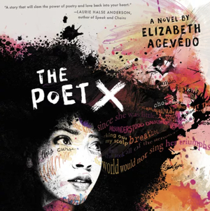 The Poet X by Elizabeth Acevedo