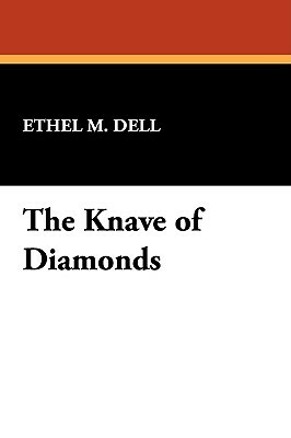 The Knave of Diamonds by Ethel M. Dell