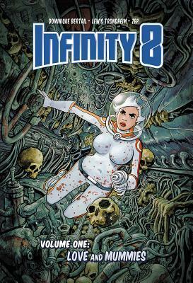 Infinity 8 Vol 1: Love and Mummies by Lewis Trondheim, Dominique Bertail, Zep