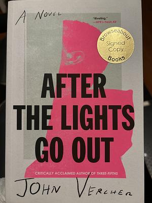 After the Lights Go Out by John Vercher