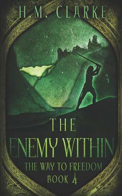 The Enemy Within by H. M. Clarke