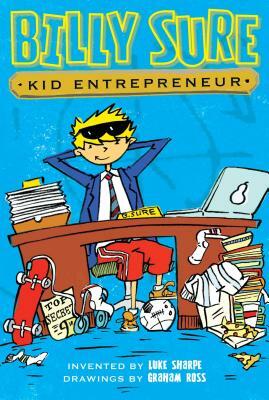 Billy Sure Kid Entrepreneur, Volume 1 by Luke Sharpe