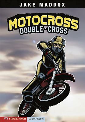 Motocross Double-Cross by Jake Maddox