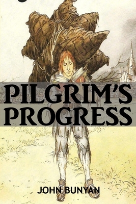The Pilgrim's Progress By John Bunyan: Unabridged 1678 Original Version by John Bunyan