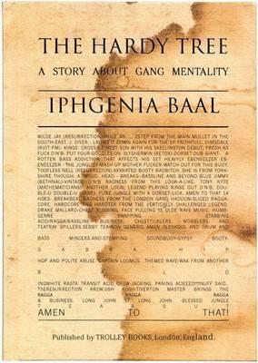 The Hardy Tree: A Story about Gang Mentality by Iphgenia Baal