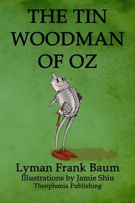 The Tin Woodman of Oz: Volume 12 of L.F.Baum's Original Oz Series by L. Frank Baum