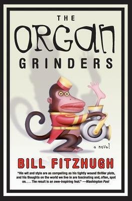 Organ Grinders by Bill Fitzhugh