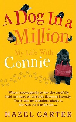 A Dog in a Million: My Life with Connie by Hazel Carter