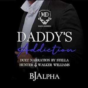 Daddy's Addiction by BJ Alpha