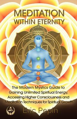 Meditation Within Eternity by Eric Pepin