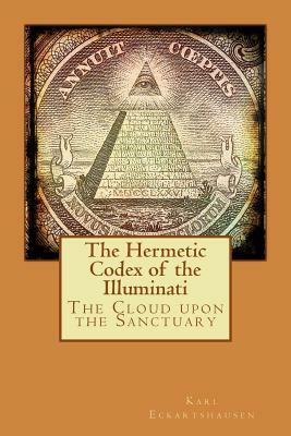 The Hermetic Codex of the Illuminati by Karl Eckartshausen