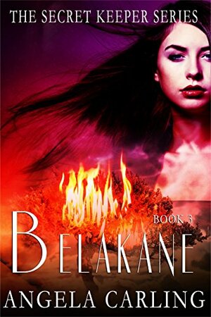Belakane, The Origin of The Secret Keeper by Anna Taylor, Angela Carling