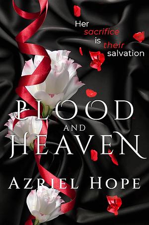 Blood and Heaven by Azriel Hope