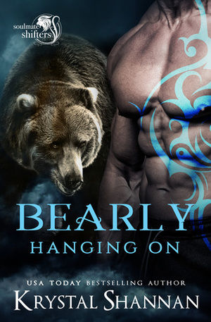Bearly Hanging On by Krystal Shannan