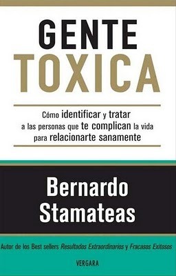 Gente tóxica by Bernardo Stamateas
