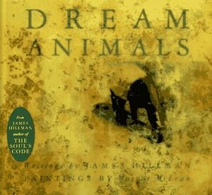 Dream Animals by Margot McLean, James Hillman