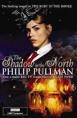 The Shadow in the North by Philip Pullman, Philip Pullman