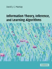 Information Theory, Inference and Learning Algorithms by David J.C. MacKay