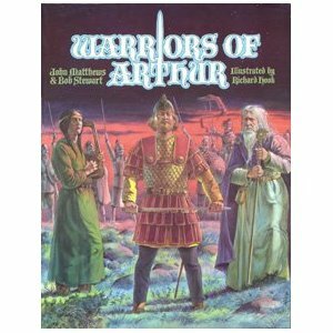 Warriors of Arthur by John Matthews, Richard Hook, R.J. Stewart