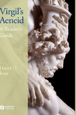 Virgil's Aeneid: A Reader's Guide by David Ross