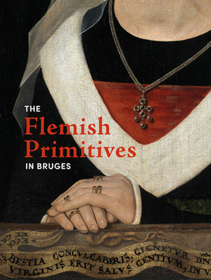 The Flemish Primitives in Bruges by Till-Holger Borchert