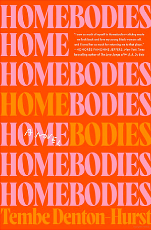 Homebodies by Tembe Denton-Hurst