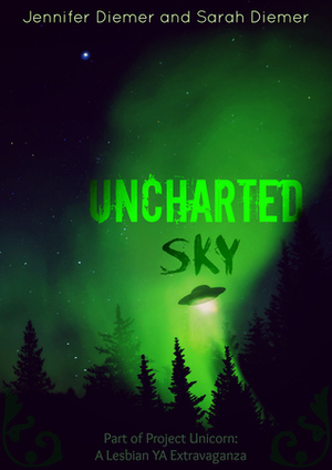 Uncharted Sky by Sarah Diemer, Jennifer Diemer