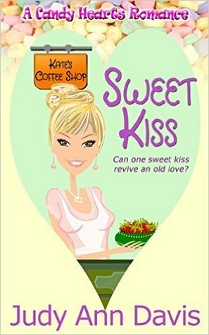 Sweet Kiss by Judy Ann Davis