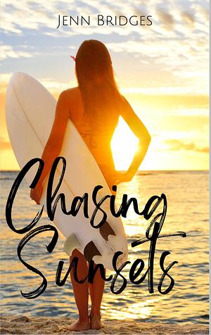 Chasing Sunsets by Jenn Bridges