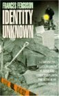 Identity Unknown by Frances Ferguson