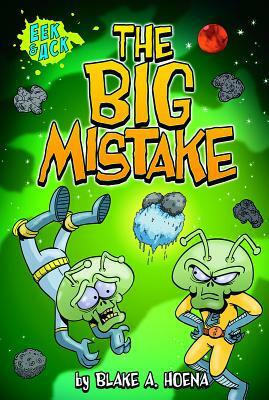 The Big Mistake by Blake A. Hoena