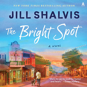 The Bright Spot by Jill Shalvis