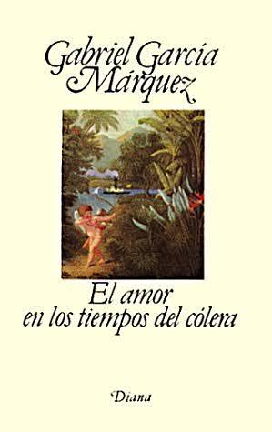 El amor en los tiempos del cólera by Gabriel García Márquez