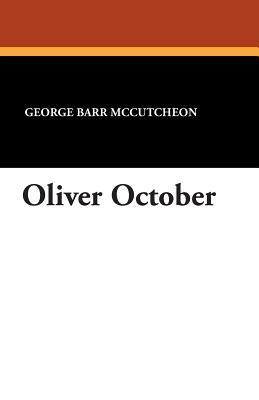 Oliver October by George Barr McCutcheon